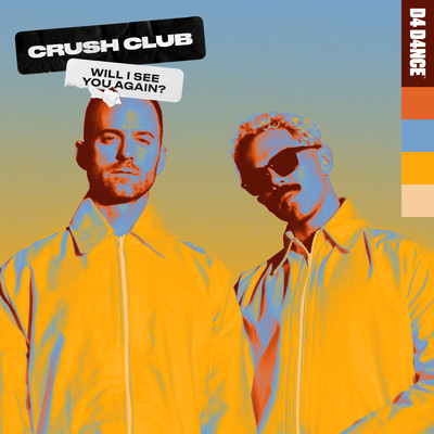 シングル/Will I See You Again？ (Extended Mix)/Crush Club
