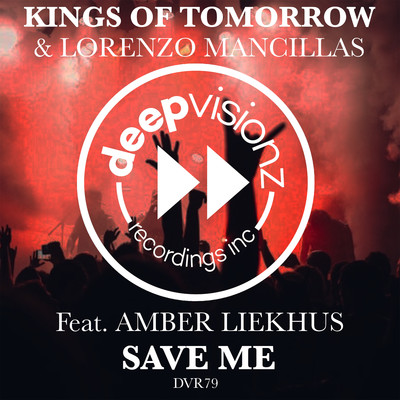 SAVE ME (feat. Amber Liekhus)/Kings of Tomorrow & Lorenzo Mancillas