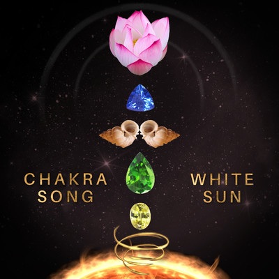 シングル/Chakra Song/White Sun
