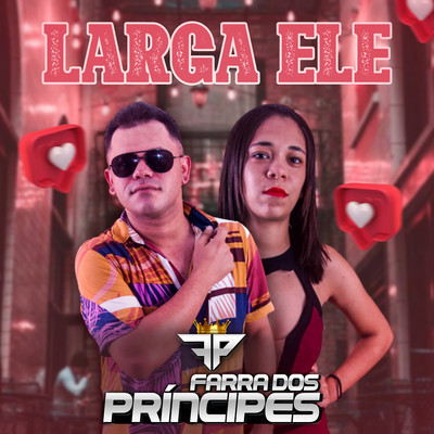 シングル/Larga ele/Farra dos Principes