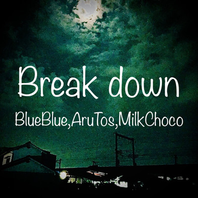 Break down/MILK CHOCO 