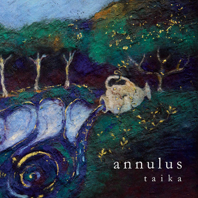アルバム/annulus/taika