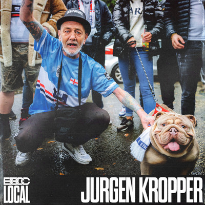 Jurgen Kropper (Clean)/Bad Boy Chiller Crew／Local