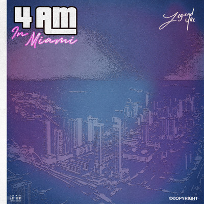 4AM in Miami (Explicit)/Legend Yae