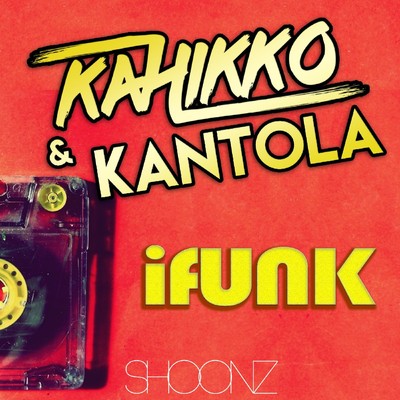 iFunk (Extended Mix)/Kahikko & Kantola
