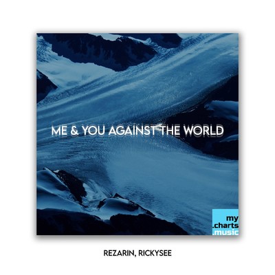 Me & You Against The World (With Rickysee)/REZarin & Rickysee