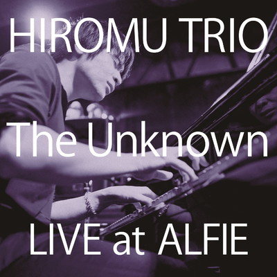 The Unknown/Hiromuトリオ