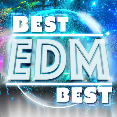 アルバム/BEST EDM BEST -NEW EDITION-/MIX SHOW DJ'S