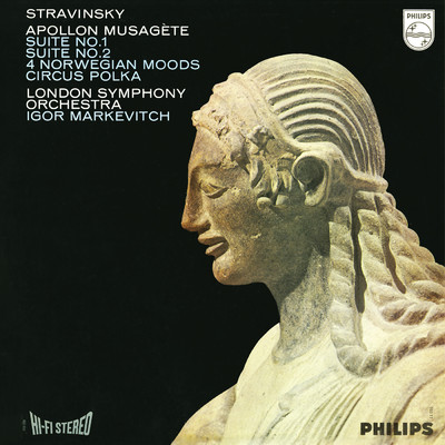 アルバム/Stravinsky: Apollon musagete; Suites for Small Orchestra; 4 Norwegian Moods; Circus Polka/ロンドン交響楽団／イーゴリ・マルケヴィチ
