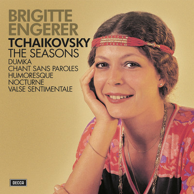 Tchaikovsky : The Seasons, Dumka, Chant sans paroles, Humoresque, Nocturne, Valse sentimentale/Brigitte Engerer