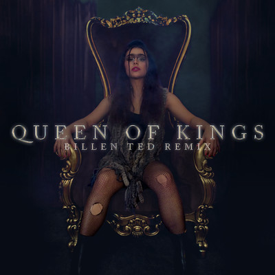 シングル/Queen of Kings (Billen Ted Remix)/Alessandra／Billen Ted