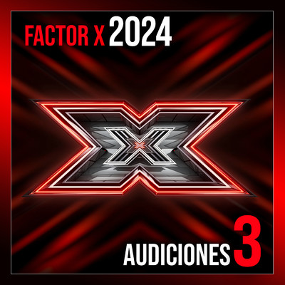 アルバム/Factor X 2024 - Audiciones 3 (Live)/Varios Artistas