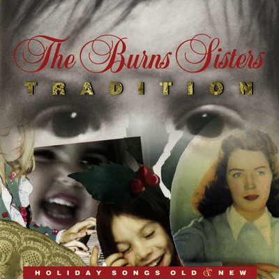 アルバム/Tradition: Holiday Songs Old & New/The Burns Sisters
