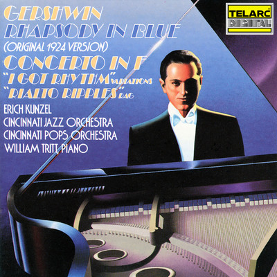 Gershwin: Variations on ”I Got Rhythm”/エリック・カンゼル／William Tritt／シンシナティ・ポップス・オーケストラ