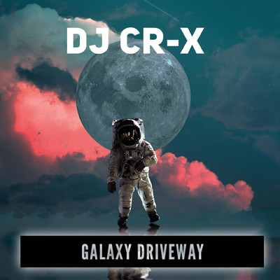 Galaxy Driveway/dj-crx