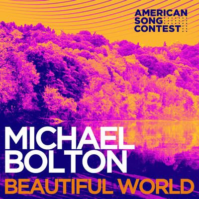シングル/Beautiful World (From “American Song Contest”)/Michael Bolton