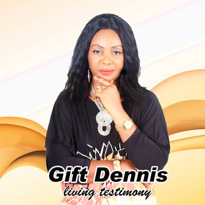 アルバム/Living Testimony/Gift Dennis