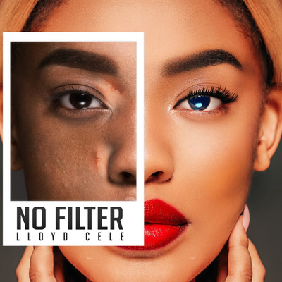 No Filter/Lloyd Cele