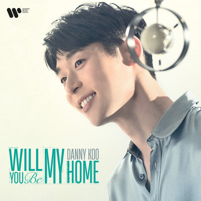 シングル/Will You Be My Home/Danny Koo