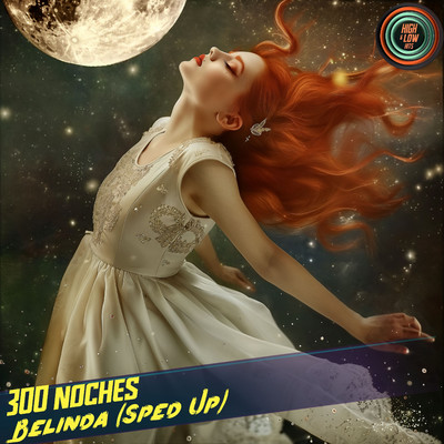 300 Noches (Sped Up)/High and Low HITS, Belinda