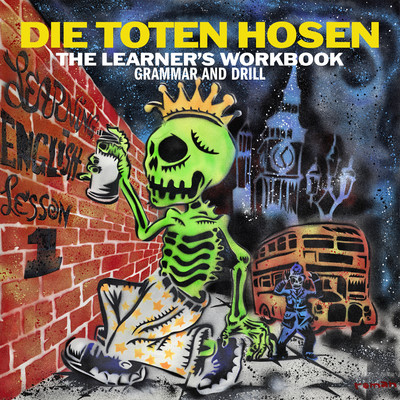 Learning English: The Learner's Workbook: Grammar and Drill/Die Toten Hosen