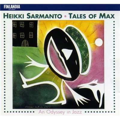 シングル/Tales of Max - An Odyssey in Jazz : Joyous Return/Heikki Sarmanto
