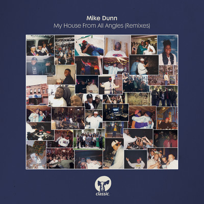 My House From All Angles (Remixes)/Mike Dunn