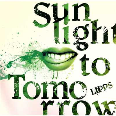 Sunlight to Tomorrow/LIPPS