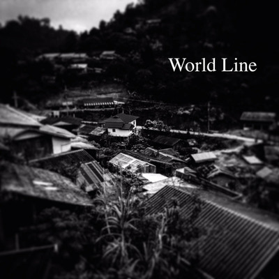 World Line/サカヱユウト