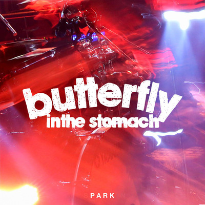 PARK/butterfly inthe stomach