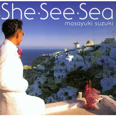 アルバム/She・See・Sea/鈴木 雅之