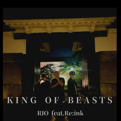 シングル/KING OF BEASTS (feat. Re:ink)/RIO