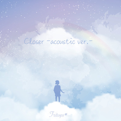 Closer (Acoustic ver.)/TRITOPS*