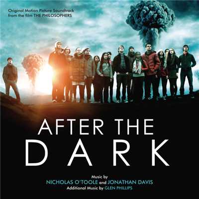 After The Dark (The Philosophers) (Original Motion Picture Soundtrack)/Nicholas O'Toole／ジョナサン・デイビス
