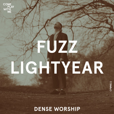Dense Worship (Clean) (Radio Edit)/Fuzz Lightyear