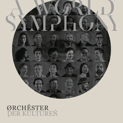 A World Symphony/Orchester der Kulturen／Adrian Werum