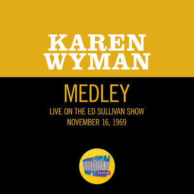 Baby It's You／What's Out There For Me (Medley／Live On The Ed Sullivan Show, November 16, 1969)/Karen Wyman