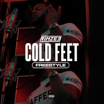 Cold Feet Freestyle (Explicit)/Rimzee