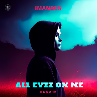 All Eyez On Me (Explicit) (Rework)/Imanbek