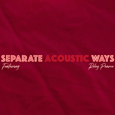 Separate Ways (featuring Riley Pearce／Acoustic)/Shannen James
