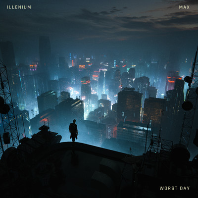 シングル/Worst Day/ILLENIUM & MAX