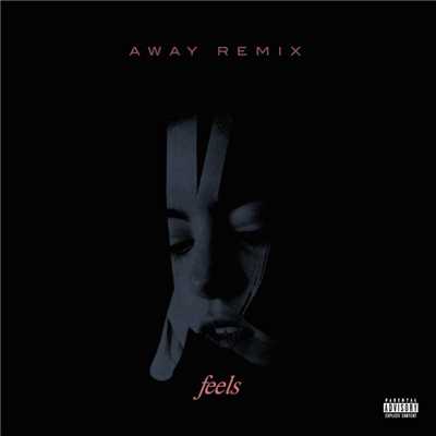 シングル/Feels (AWAY Remix)/Kiiara