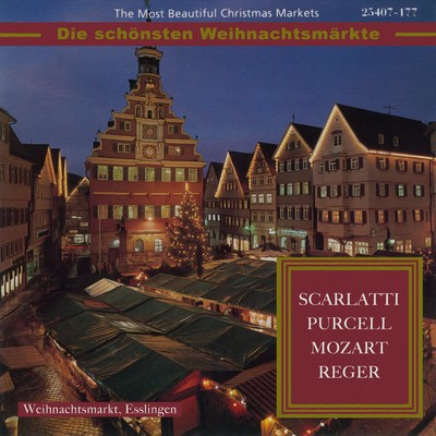 The Most Beautiful Christmas Markets: Scarlatti, Purcell, Mozart & Reger (Classical Music for Christmas Time)/Various Artists