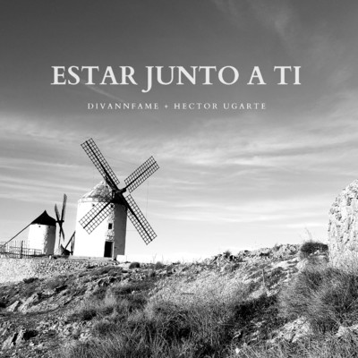 Estar Junto a Ti  (feat. Hector Ugarte)/Divannfame