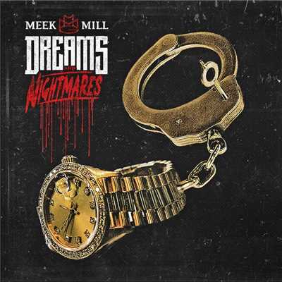 Dreams and Nightmares/Meek Mill
