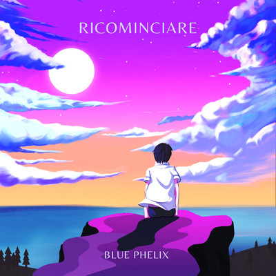 シングル/Ricominciare/Blue Phelix
