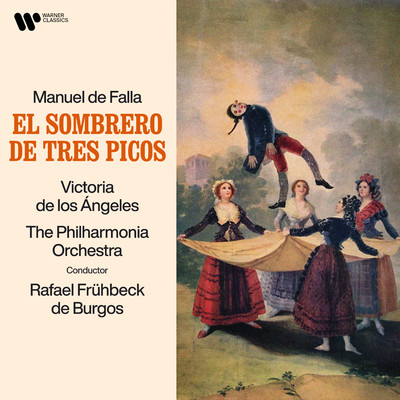 Falla: El sombrero de tres picos/Victoria de los Angeles／Philharmonia Orchestra／Rafael Fruhbeck de Burgos