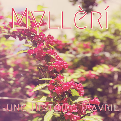 Une Histoire d'Avril/Mylleri