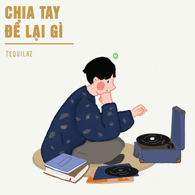 Chia Tay De Lai Gi (feat. Phuc Le & Hennesuy)/Tequilaz