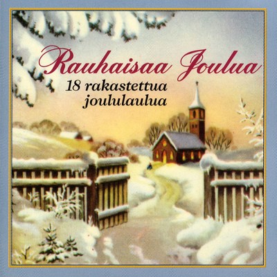 Rauhaisaa joulua - 18 rakastettua joululaulua/Various Artists